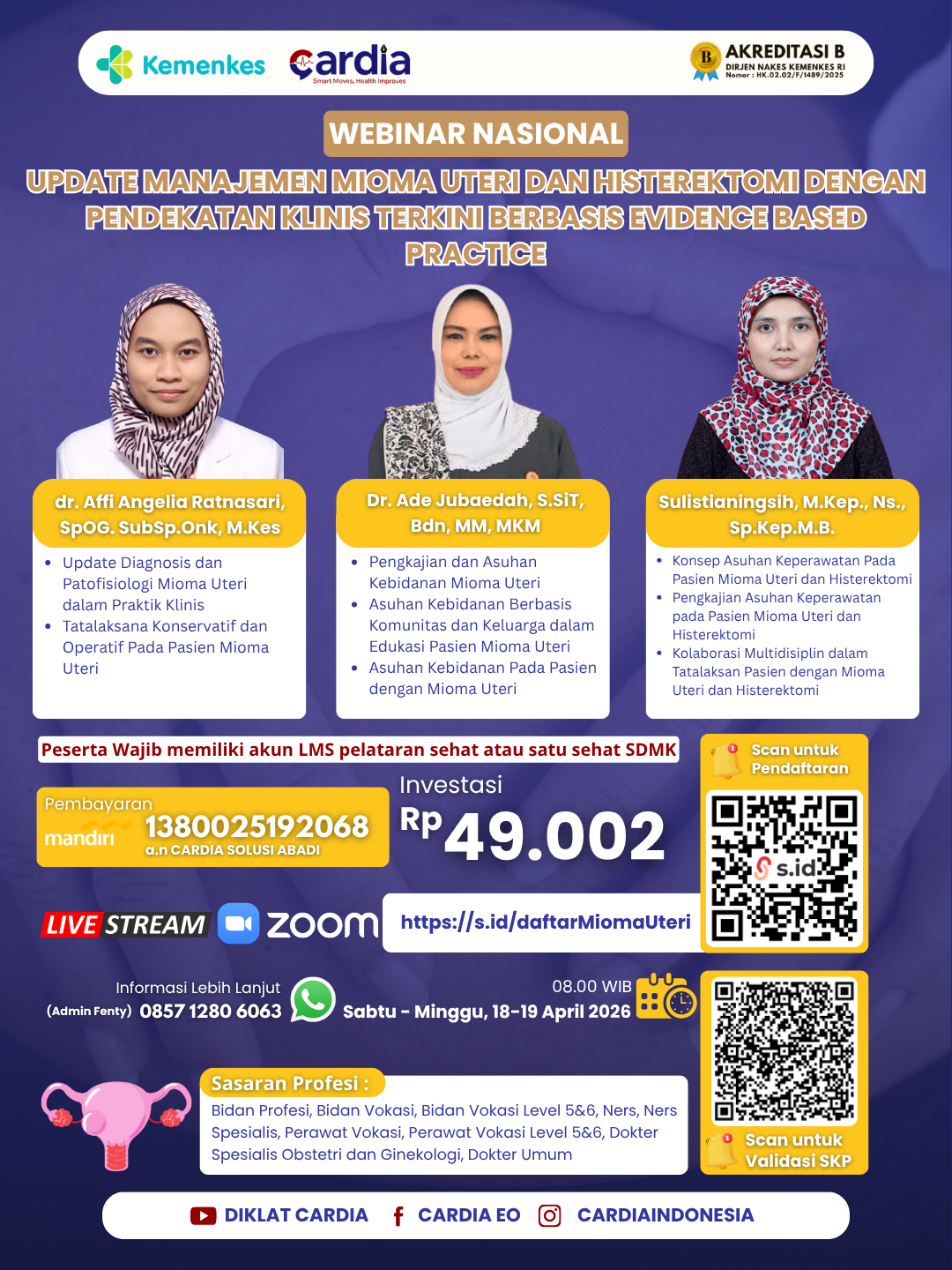 Gambar Webinar Nasional: Update Manajemen Mioma Uteri dan Histerektomi dengan Pendekatan Klinis Terkini Berbasis Evidence Based Practice